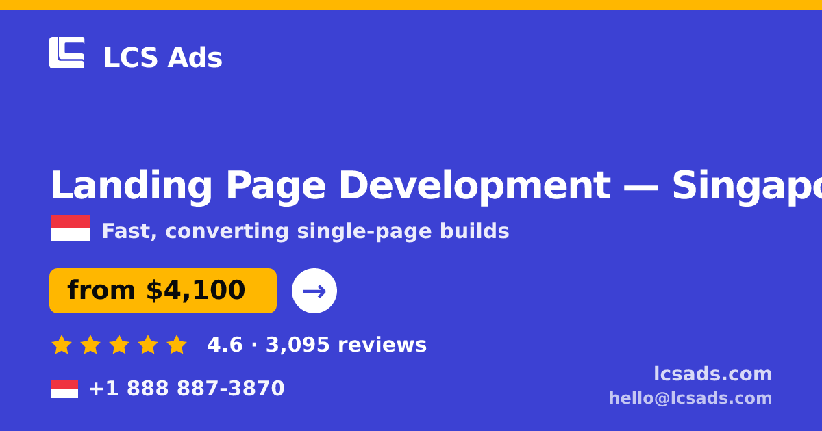 Landing Page Development in Singapore — from $4,100, rated 4.6/5 by 3095 clients. LCS Ads.
