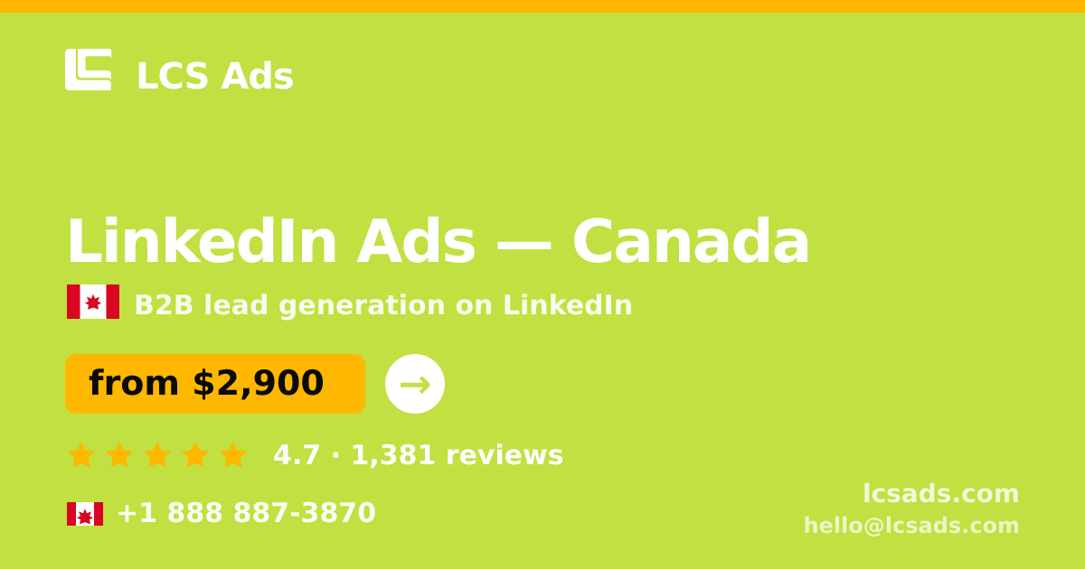 LinkedIn Ads in Canada — from $2,900/mo, rated 4.7/5 by 1381 clients. LCS Ads.