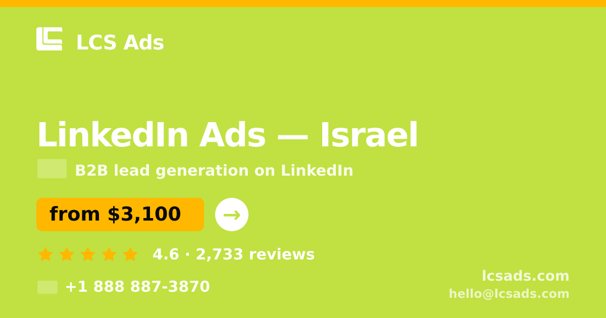 LinkedIn Ads in Tel Aviv — from $4,500/mo, rated 4.6/5 by 2475 clients. LCS Ads.