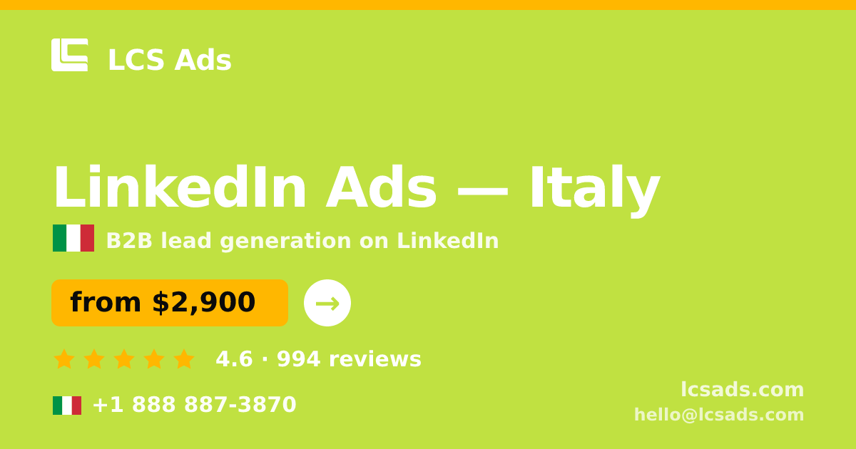 LinkedIn Ads in Italy — from $2,900/mo, rated 4.6/5 by 994 clients. LCS Ads.