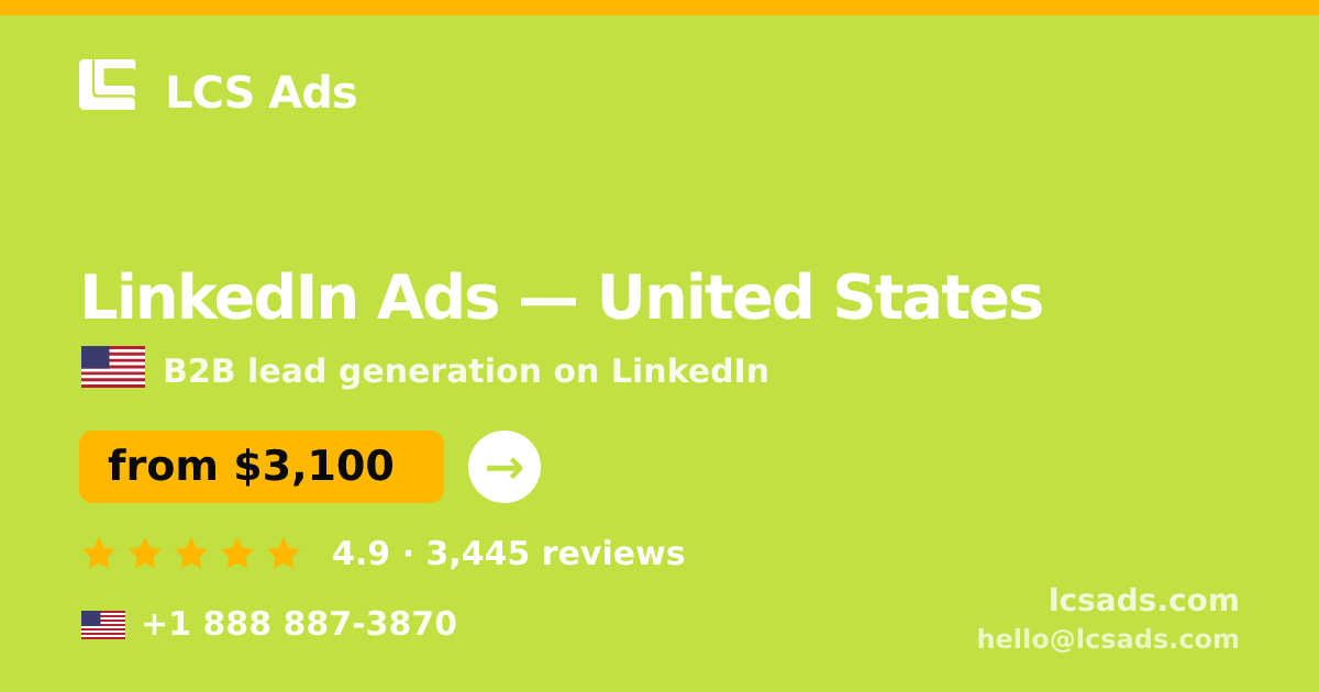 LinkedIn Ads in United States — from $3,100/mo, rated 4.9/5 by 3445 clients. LCS Ads.