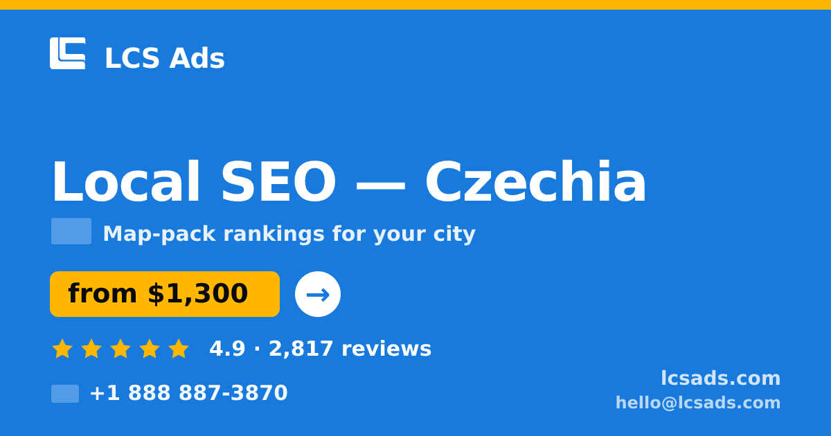 Local SEO in Czechia — from $1,300/mo, rated 4.9/5 by 2817 clients. LCS Ads.