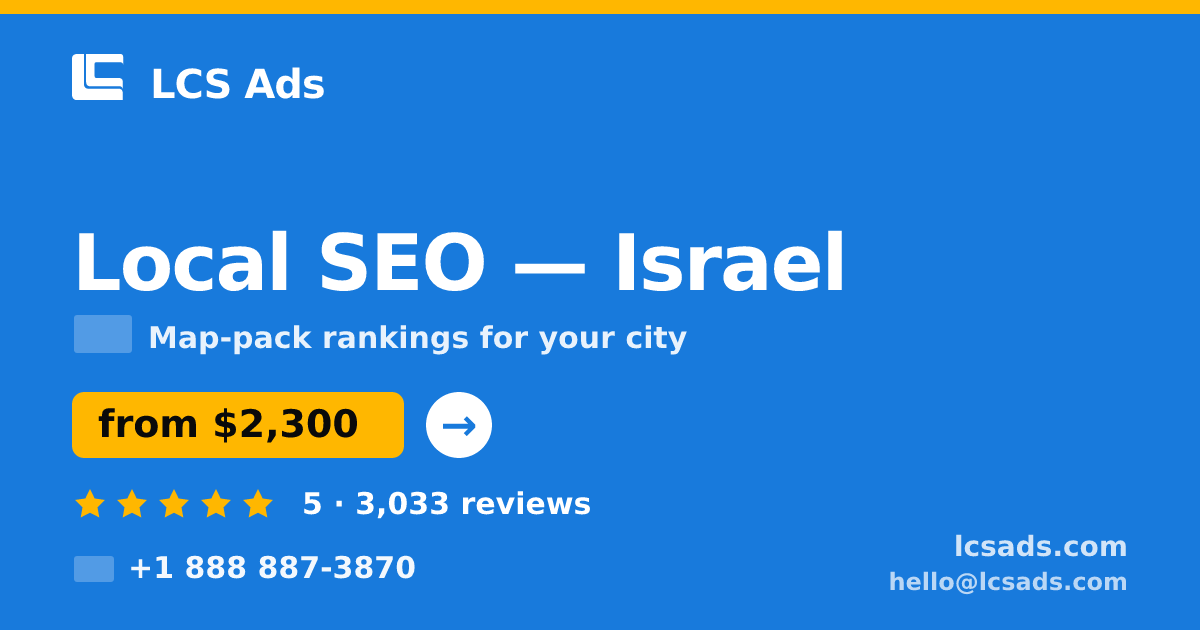 Local SEO in Jerusalem — from $2,000/mo, rated 4.5/5 by 1807 clients. LCS Ads.
