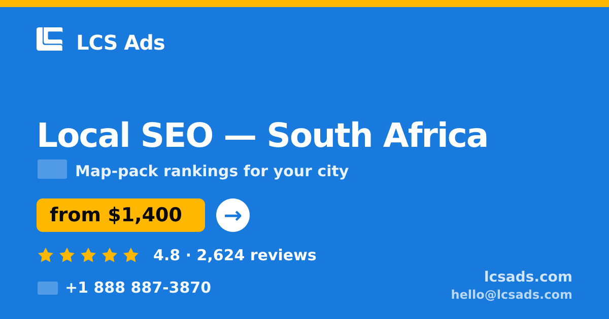 Local SEO in Durban — from $1,300/mo, rated 4.6/5 by 1277 clients. LCS Ads.