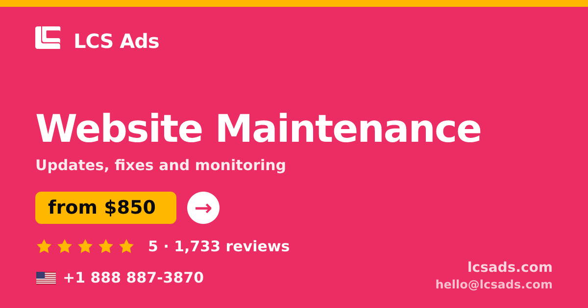 Website Maintenance in the USA — from $850/mo, rated 5/5 by 1733 clients. LCS Ads.