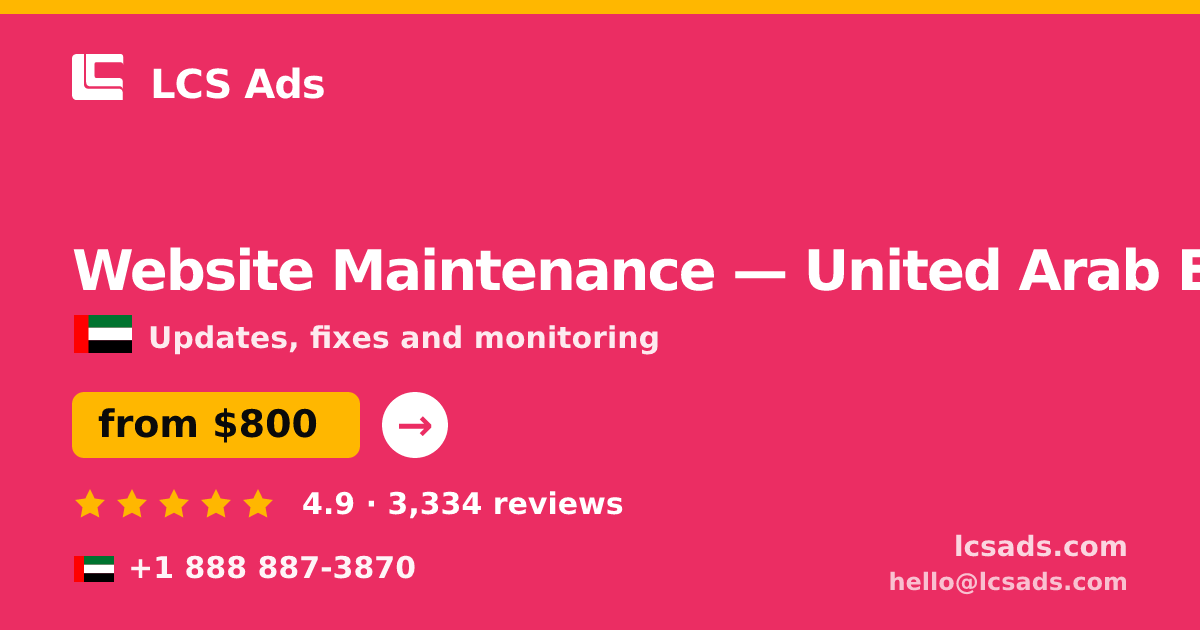 Website Maintenance in United Arab Emirates — from $800/mo, rated 4.9/5 by 3334 clients. LCS Ads.