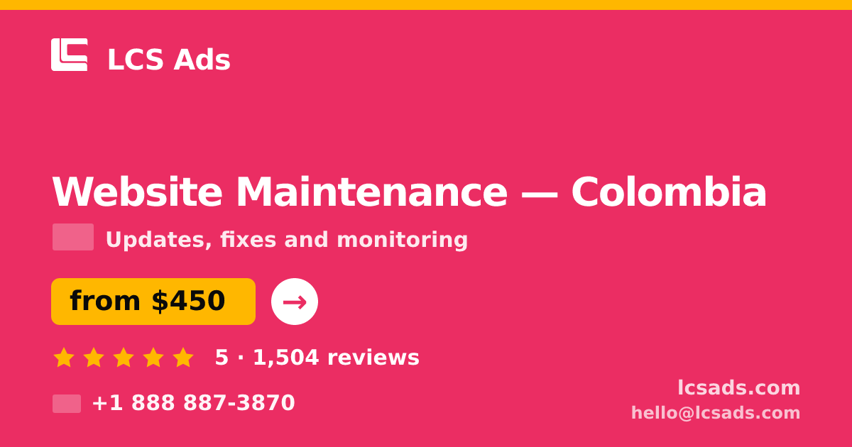 Website Maintenance in Colombia — from $450/mo, rated 5/5 by 1504 clients. LCS Ads.