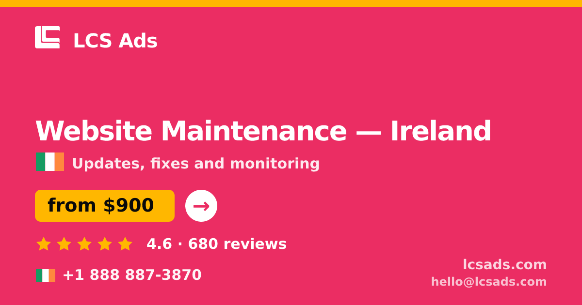 Website Maintenance in Galway — from $950/mo, rated 4.8/5 by 1239 clients. LCS Ads.