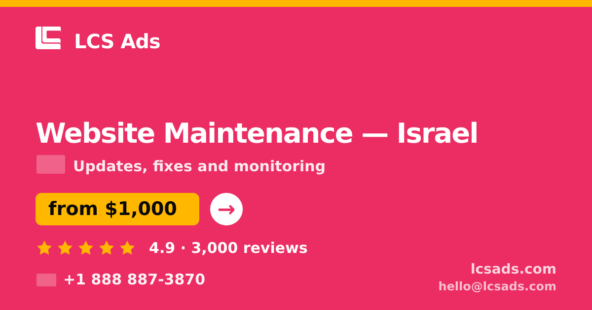 Website Maintenance in Israel — from $1,000/mo, rated 4.9/5 by 3000 clients. LCS Ads.