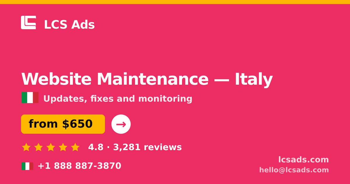 Website Maintenance in Italy — from $650/mo, rated 4.8/5 by 3281 clients. LCS Ads.