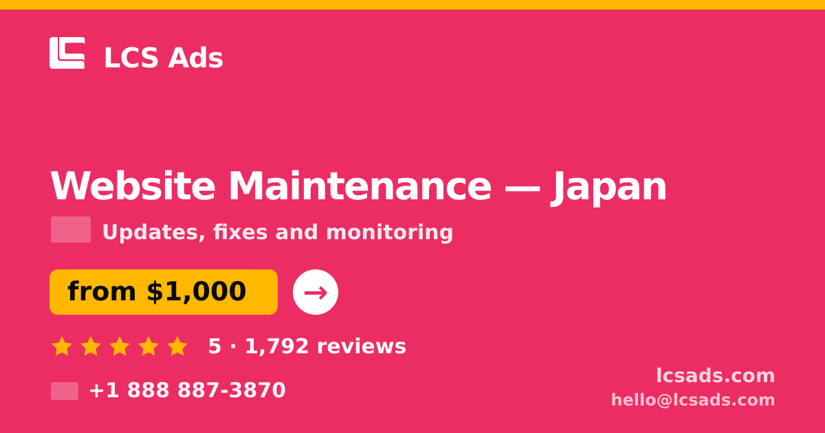 Website Maintenance in Osaka — from $850/mo, rated 4.7/5 by 799 clients. LCS Ads.