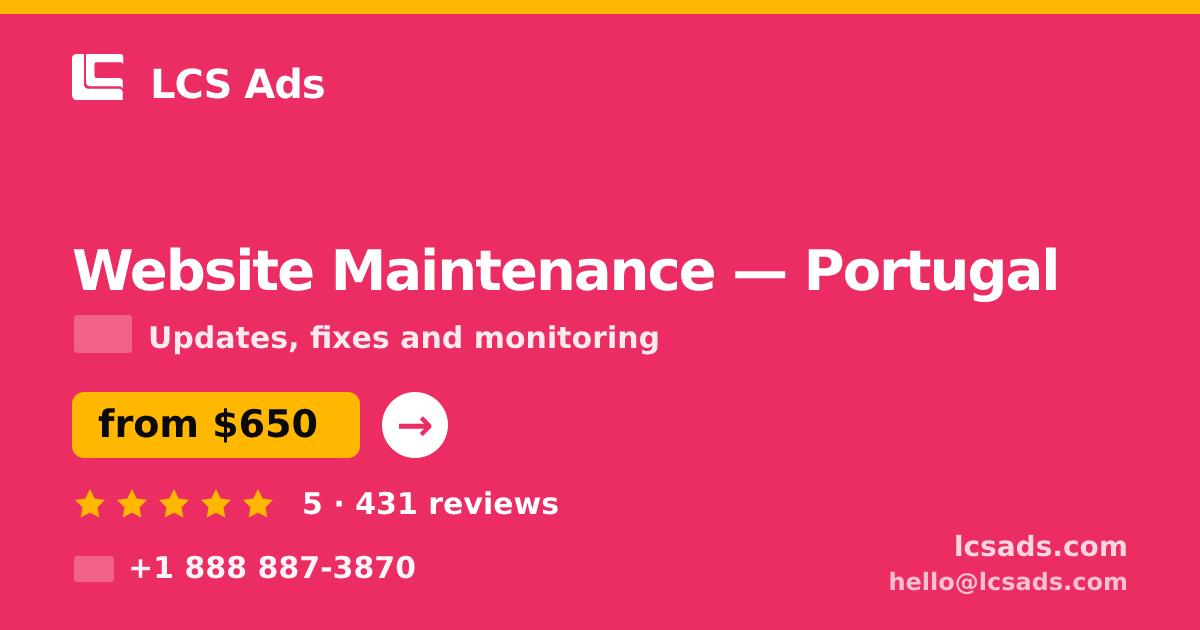 Website Maintenance in Portugal — from $650/mo, rated 5/5 by 431 clients. LCS Ads.