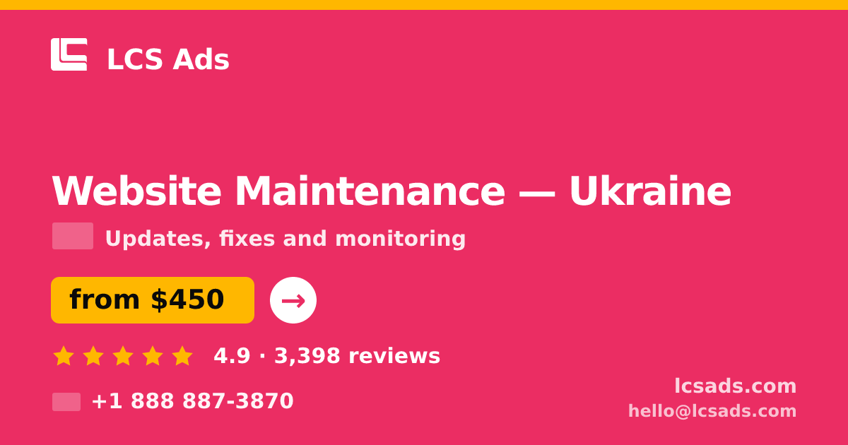 Website Maintenance in Ukraine — from $450/mo, rated 4.9/5 by 3398 clients. LCS Ads.