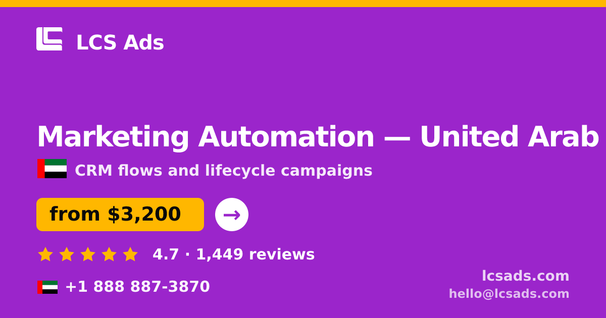 Marketing Automation in United Arab Emirates — from $3,200/mo, rated 4.7/5 by 1449 clients. LCS Ads.