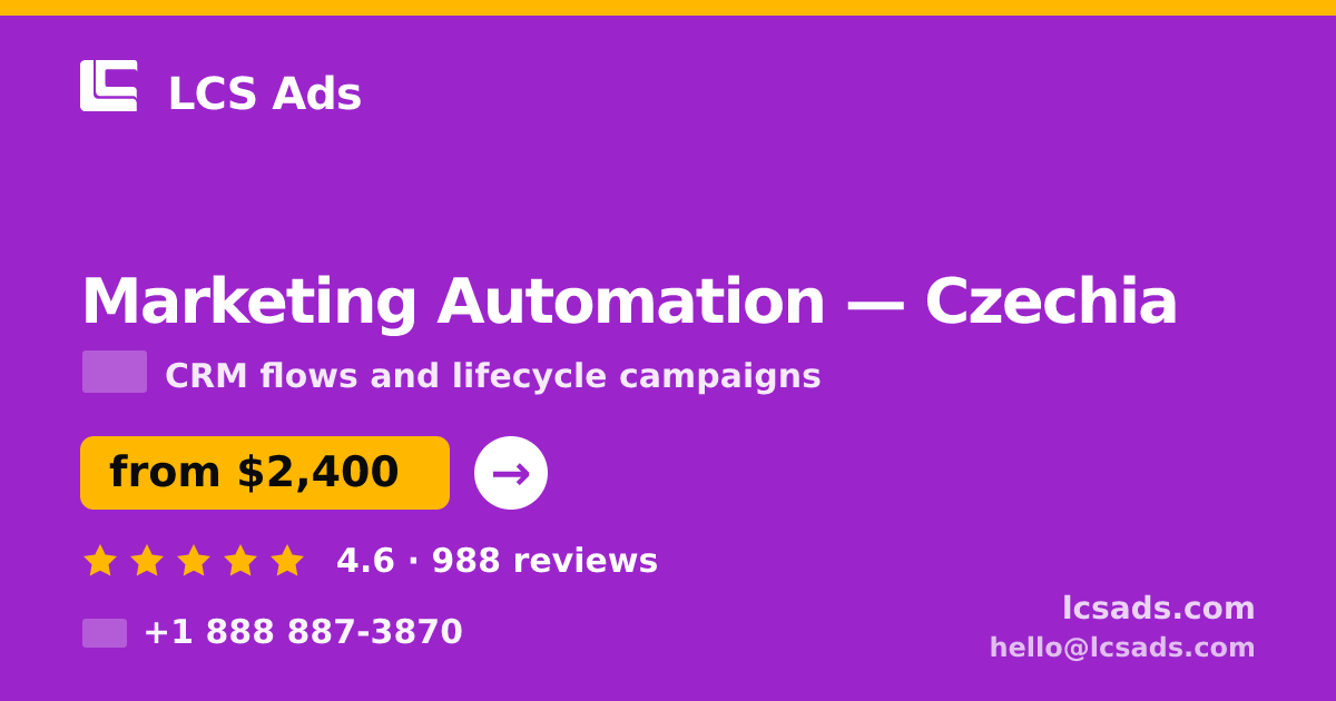 Marketing Automation in Czechia — from $2,400/mo, rated 4.6/5 by 988 clients. LCS Ads.
