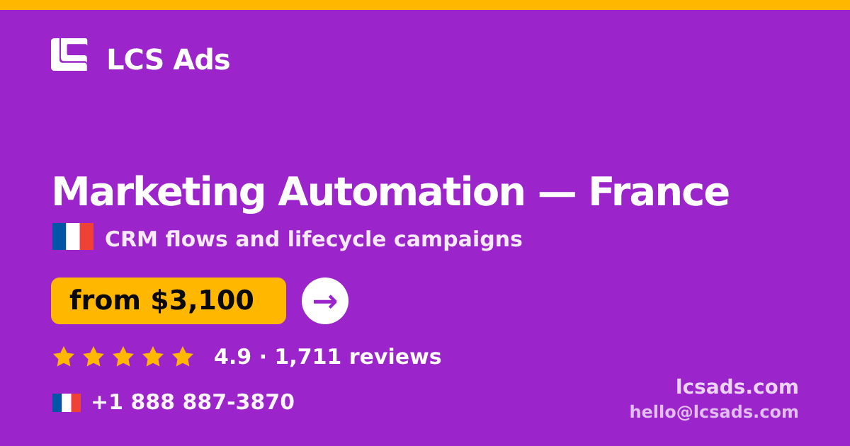 Marketing Automation in France — from $3,100/mo, rated 4.9/5 by 1711 clients. LCS Ads.