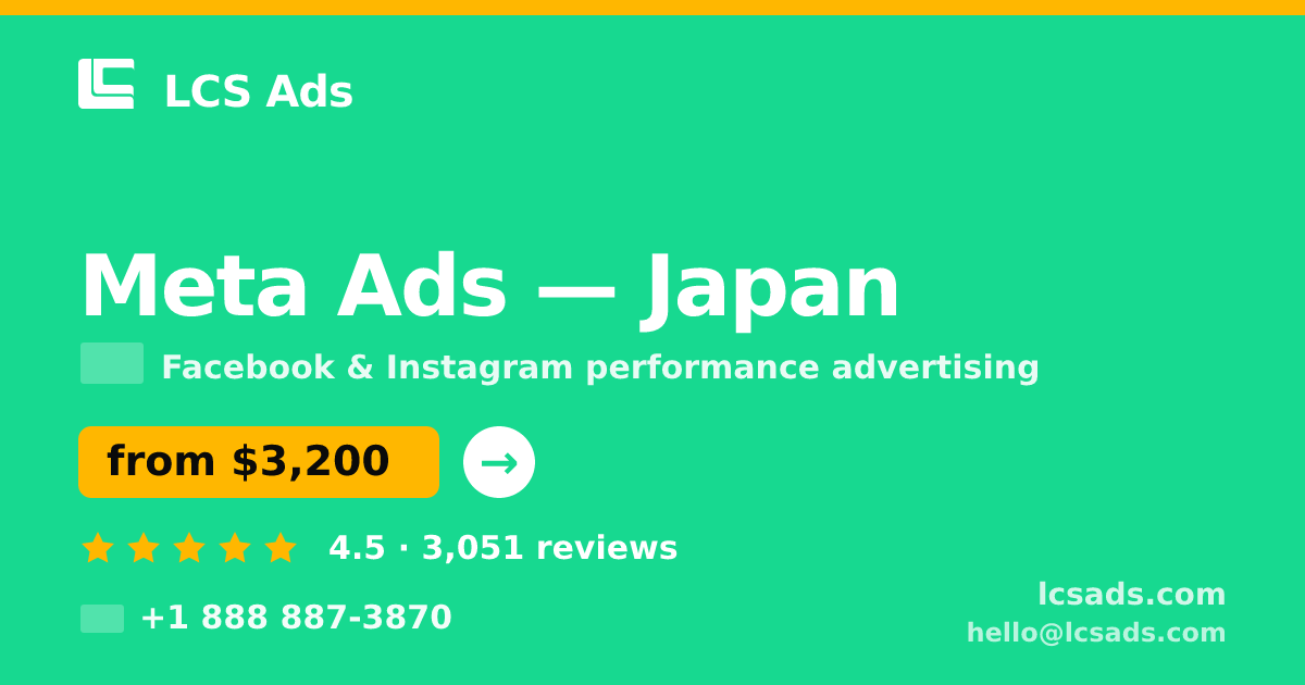 Meta Ads in Japan — from $3,200/mo, rated 4.5/5 by 3051 clients. LCS Ads.