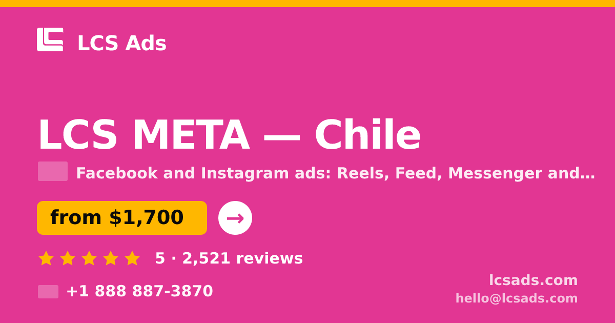 LCS META in Chile — from $1,700/mo, rated 5/5 by 2521 clients. LCS Ads.