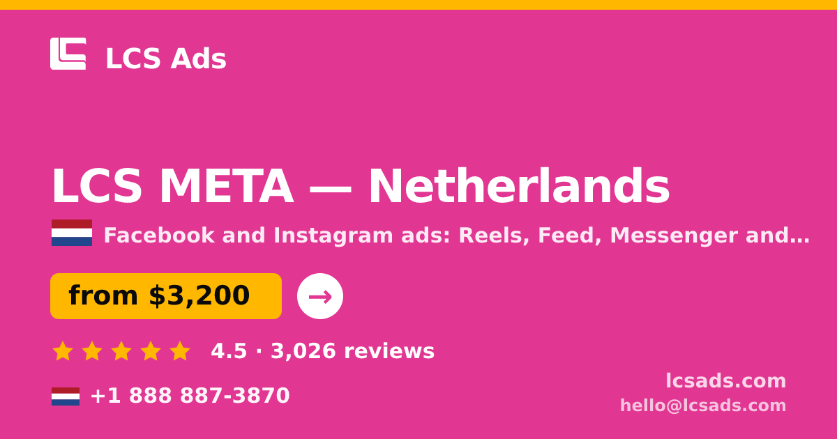 LCS META in Netherlands — from $3,200/mo, rated 4.5/5 by 3026 clients. LCS Ads.