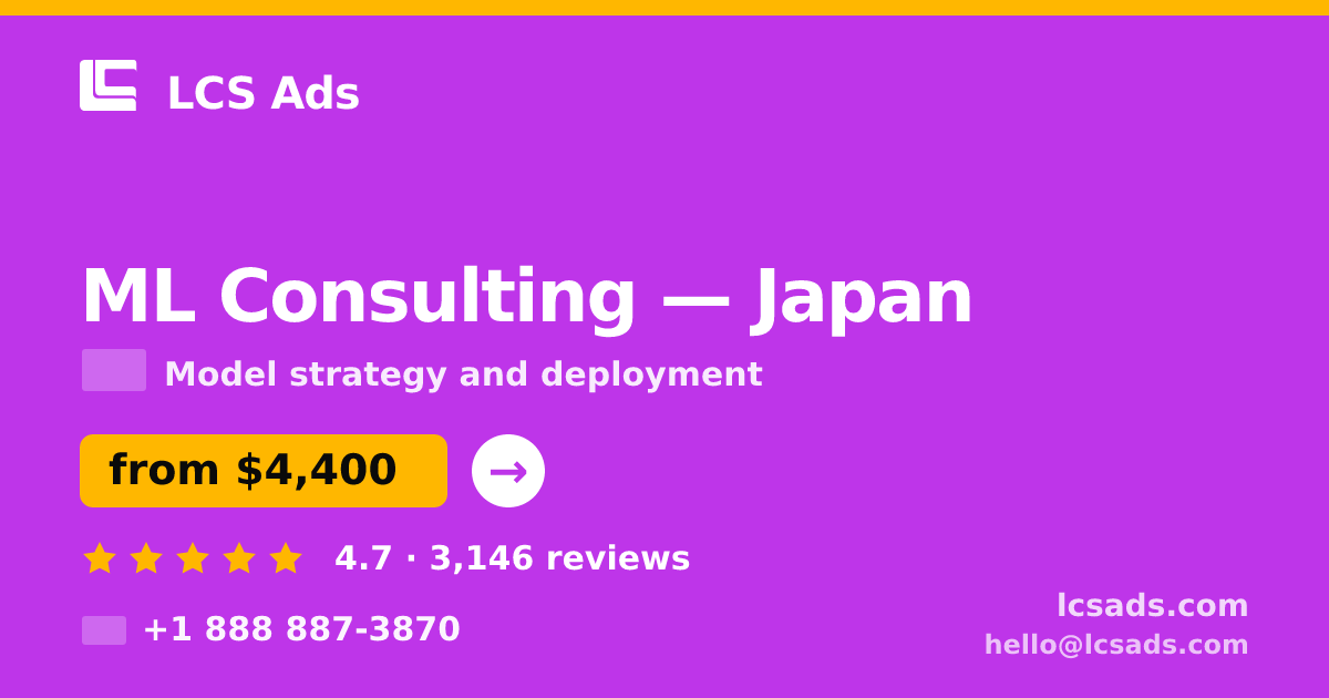 ML Consulting in Tokyo — from $6,300, rated 4.8/5 by 2666 clients. LCS Ads.
