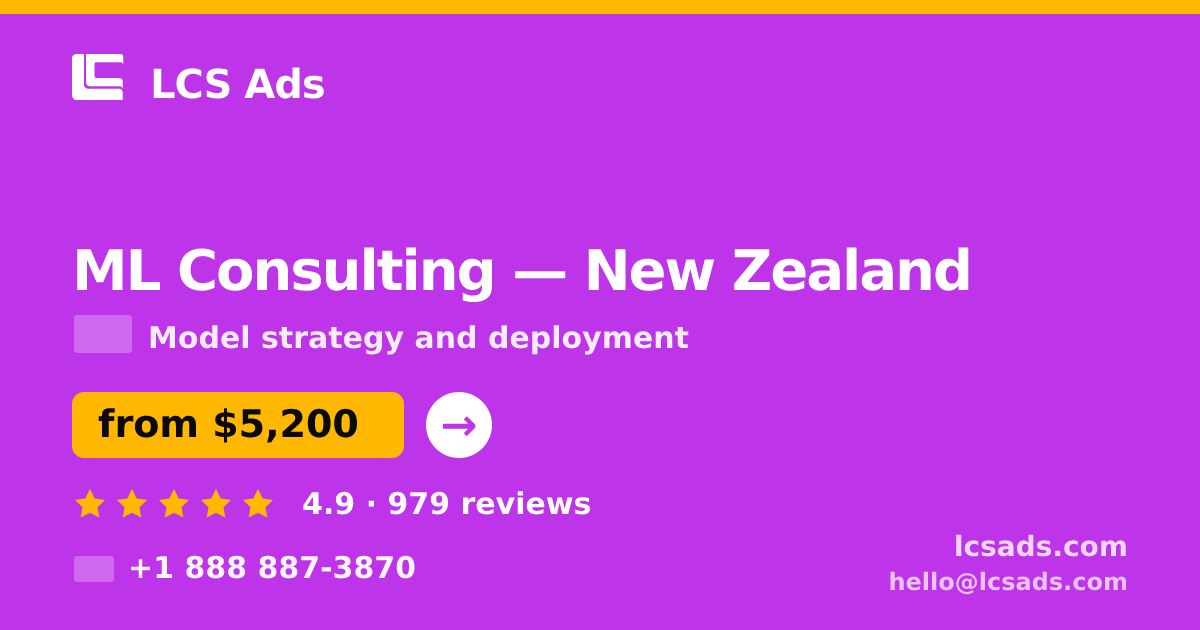 ML Consulting in Auckland — from $6,000, rated 4.7/5 by 1380 clients. LCS Ads.