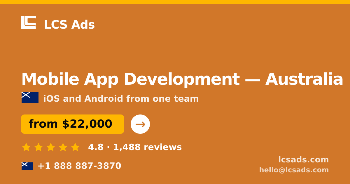 Mobile App Development in Australia — from $22,000, rated 4.8/5 by 1488 clients. LCS Ads.