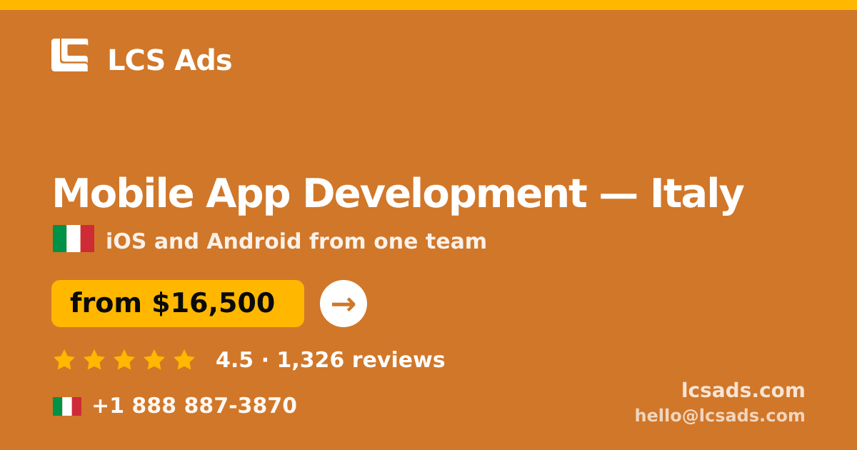 Mobile App Development in Italy — from $16,500, rated 4.5/5 by 1326 clients. LCS Ads.