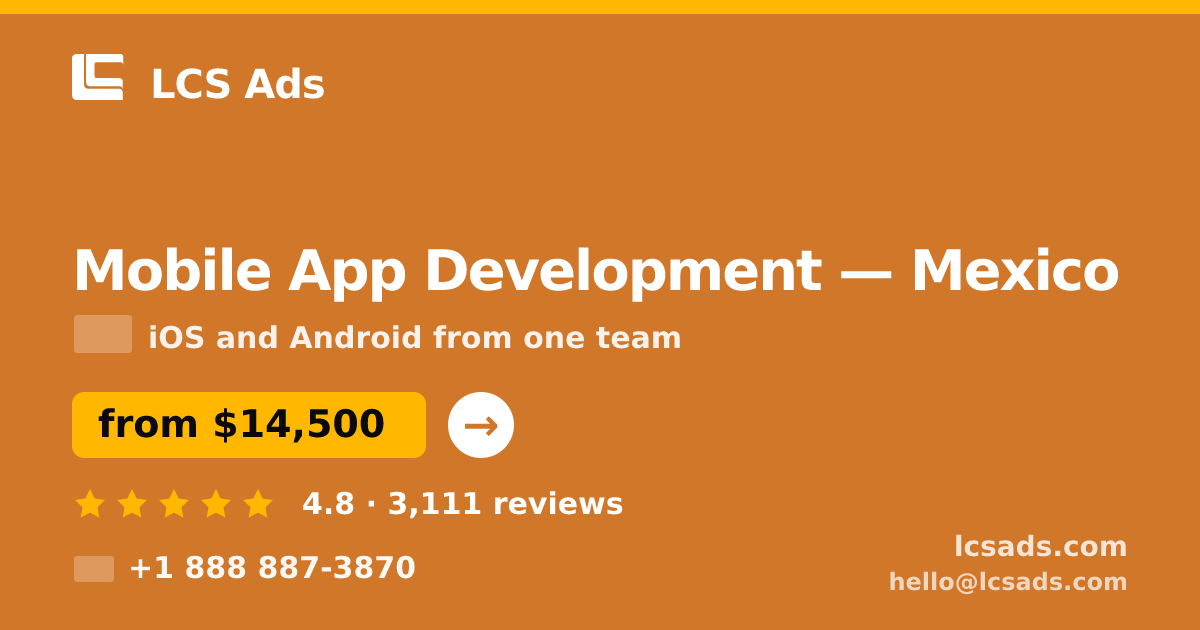 Mobile App Development in Guadalajara — from $8,200, rated 4.7/5 by 2837 clients. LCS Ads.