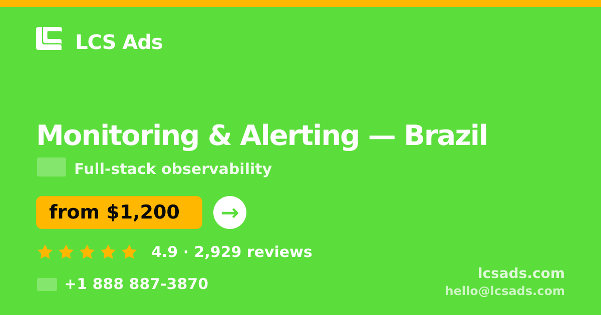 Monitoring & Alerting in São Paulo — from $1,200/mo, rated 4.9/5 by 642 clients. LCS Ads.