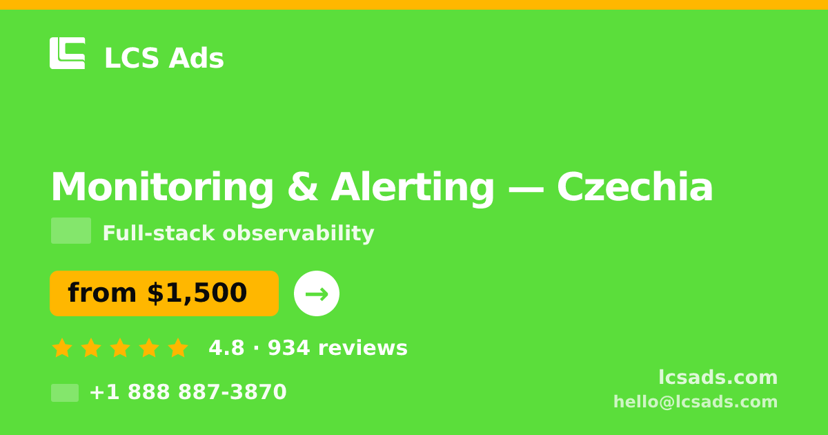 Monitoring & Alerting in Czechia — from $1,500/mo, rated 4.8/5 by 934 clients. LCS Ads.
