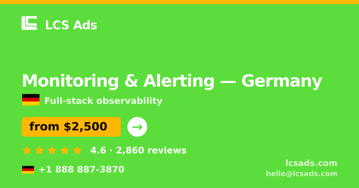 Monitoring & Alerting in Berlin — from $2,700/mo, rated 4.7/5 by 2099 clients. LCS Ads.