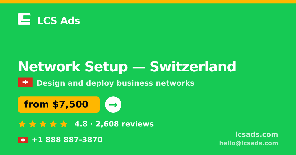 Network Setup in Geneva — from $9,000, rated 4.9/5 by 761 clients. LCS Ads.