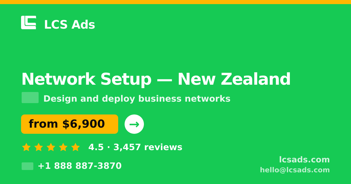 Network Setup in Wellington — from $5,300, rated 4.9/5 by 3004 clients. LCS Ads.
