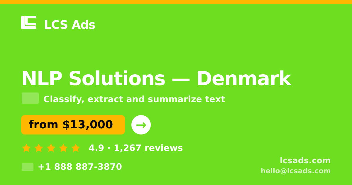 NLP Solutions in Denmark — from $13,000, rated 4.9/5 by 1267 clients. LCS Ads.
