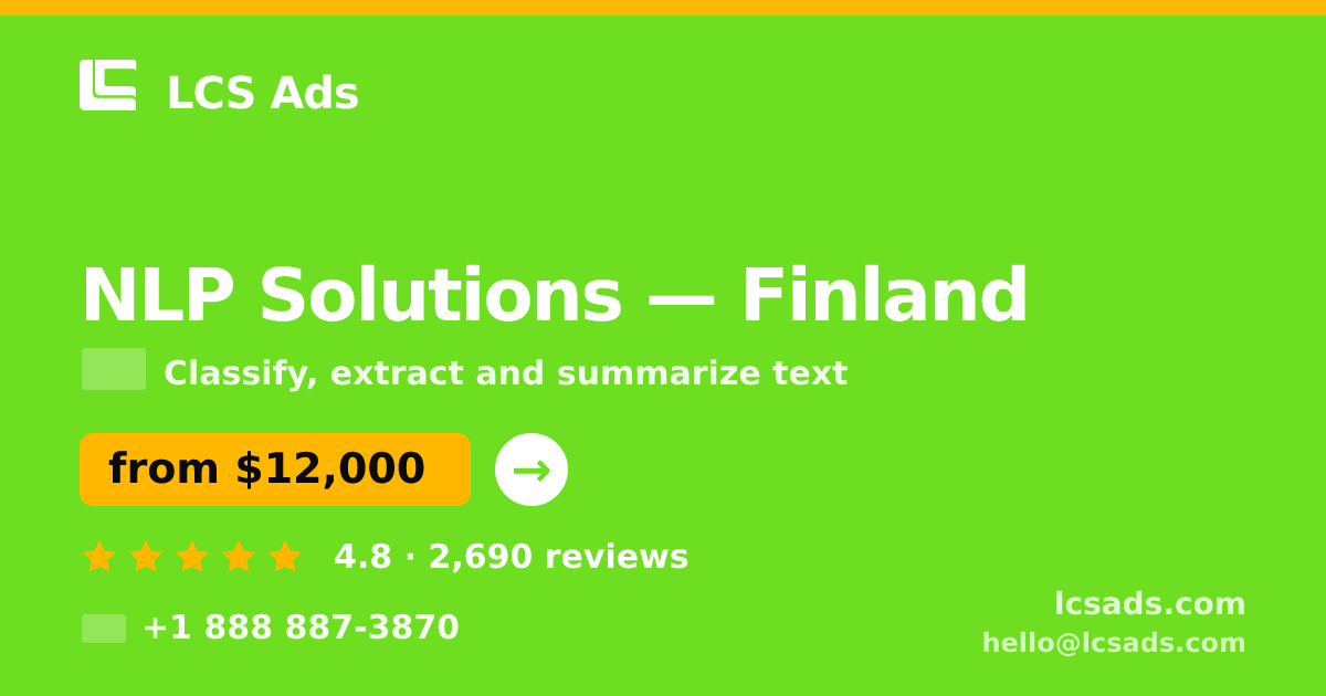 NLP Solutions in Finland — from $12,000, rated 4.8/5 by 2690 clients. LCS Ads.