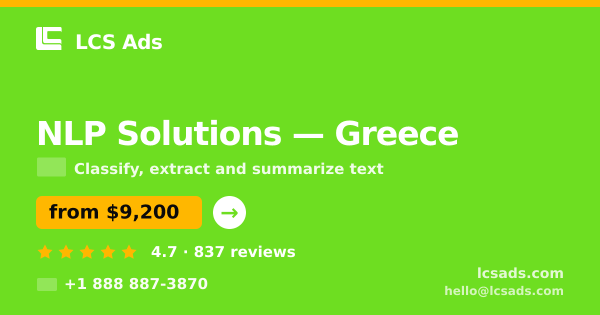 NLP Solutions in Greece — from $9,200, rated 4.7/5 by 837 clients. LCS Ads.