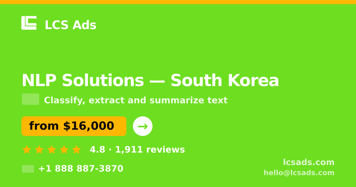 NLP Solutions in South Korea — from $16,000, rated 4.8/5 by 1911 clients. LCS Ads.