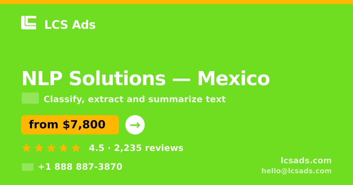 NLP Solutions in Mexico — from $7,800, rated 4.5/5 by 2235 clients. LCS Ads.