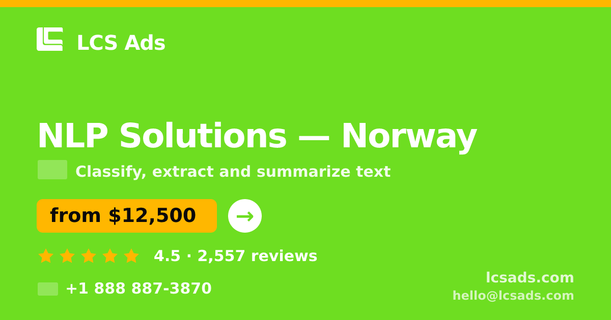 NLP Solutions in Norway — from $12,500, rated 4.5/5 by 2557 clients. LCS Ads.