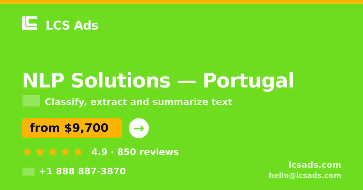 NLP Solutions in Portugal — from $9,700, rated 4.9/5 by 850 clients. LCS Ads.