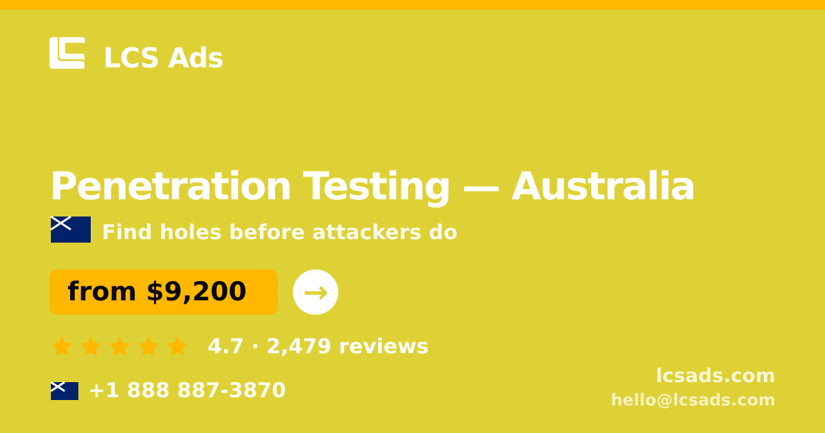 Penetration Testing in Australia — from $9,200, rated 4.7/5 by 2479 clients. LCS Ads.