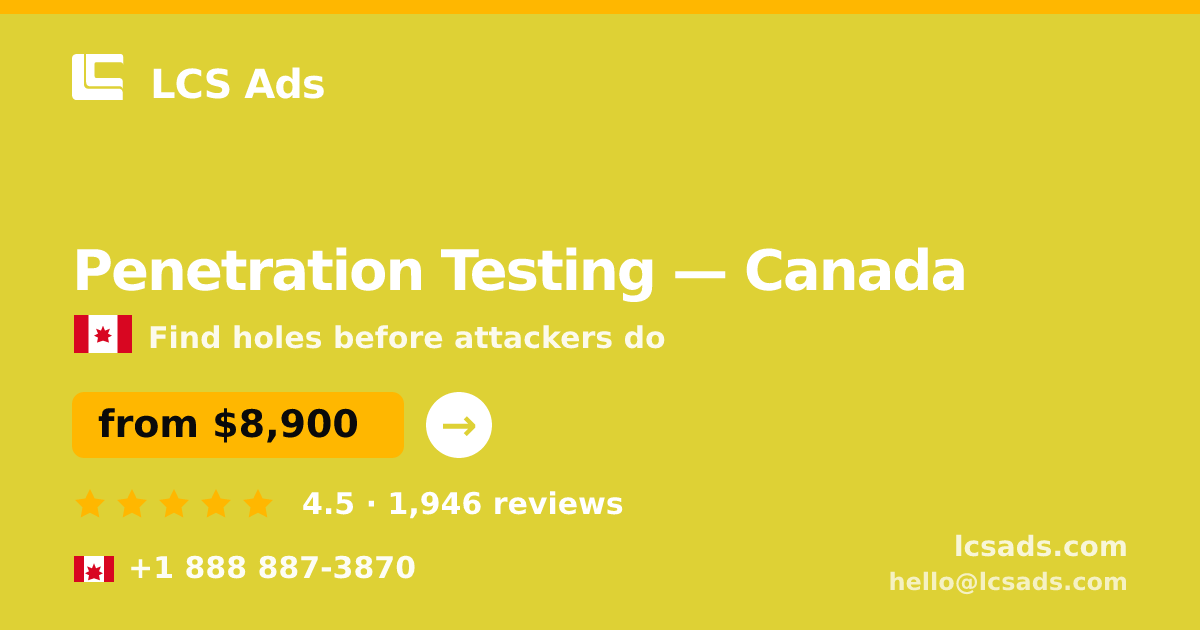 Penetration Testing in Montreal — from $8,700, rated 5/5 by 2418 clients. LCS Ads.