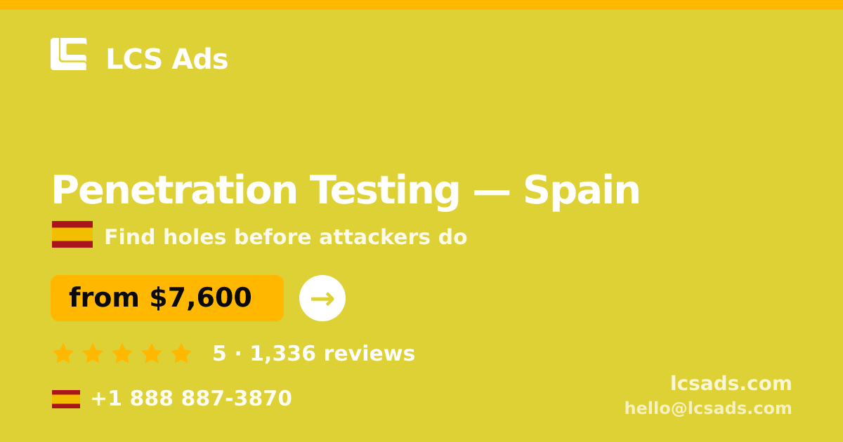 Penetration Testing in Barcelona — from $8,100, rated 4.9/5 by 1418 clients. LCS Ads.