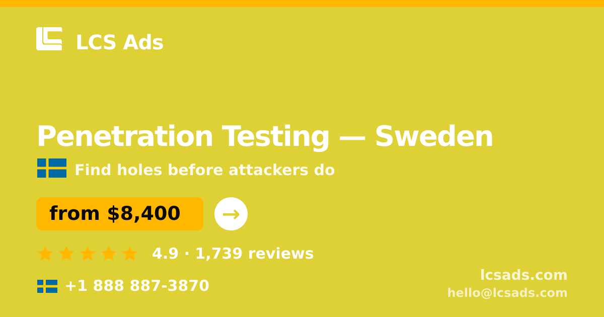 Penetration Testing in Malmö — from $9,300, rated 4.7/5 by 2124 clients. LCS Ads.