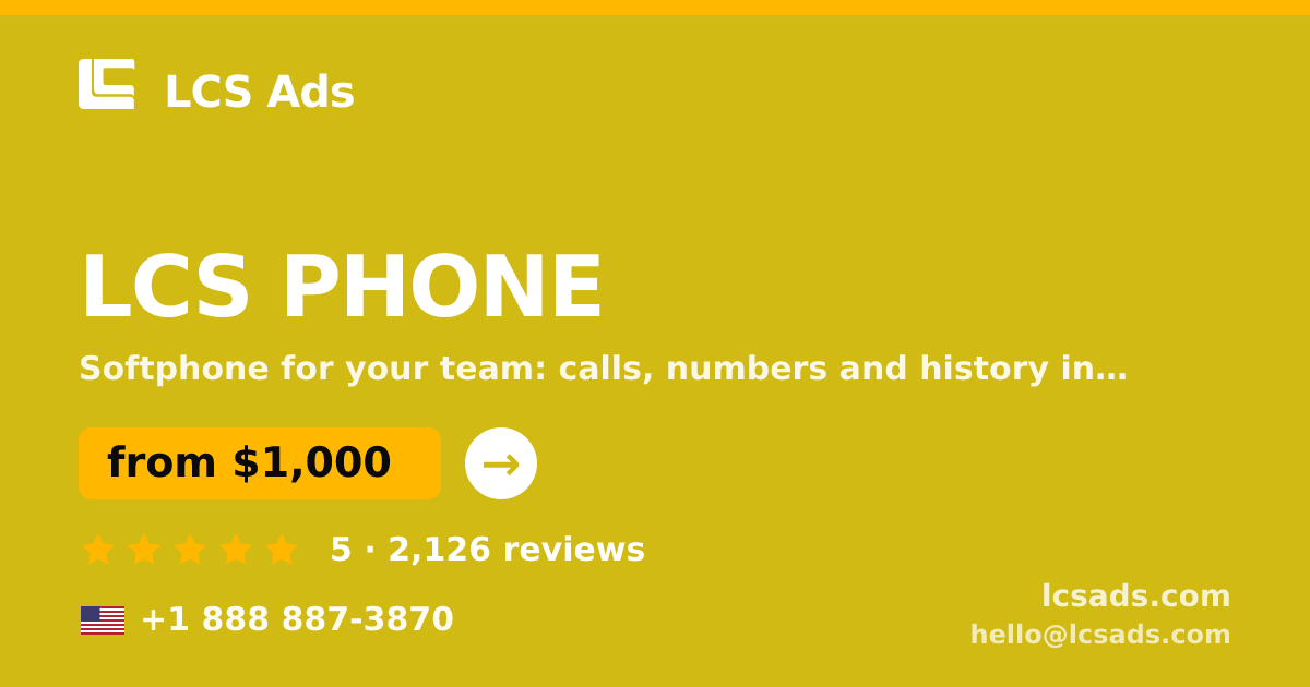 LCS PHONE in the USA — from $1,000/mo, rated 5/5 by 2126 clients. LCS Ads.