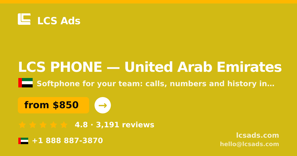 LCS PHONE in United Arab Emirates — from $850/mo, rated 4.8/5 by 3191 clients. LCS Ads.