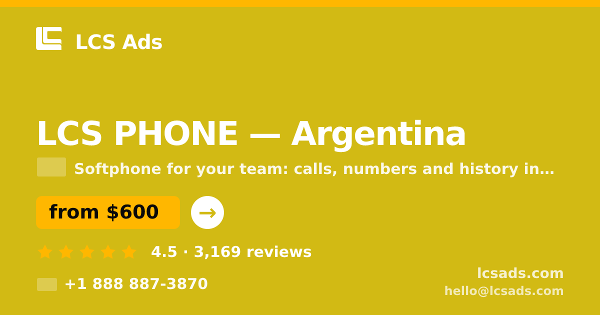 LCS PHONE in Argentina — from $600/mo, rated 4.5/5 by 3169 clients. LCS Ads.