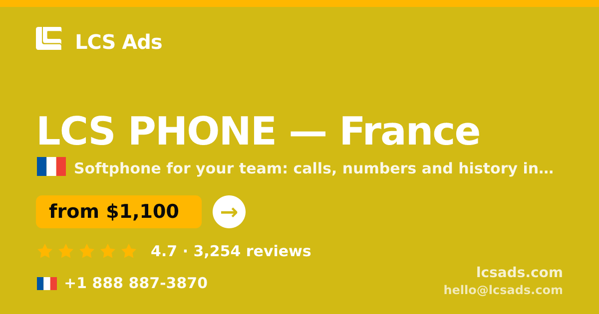 LCS PHONE in France — from $1,100/mo, rated 4.7/5 by 3254 clients. LCS Ads.