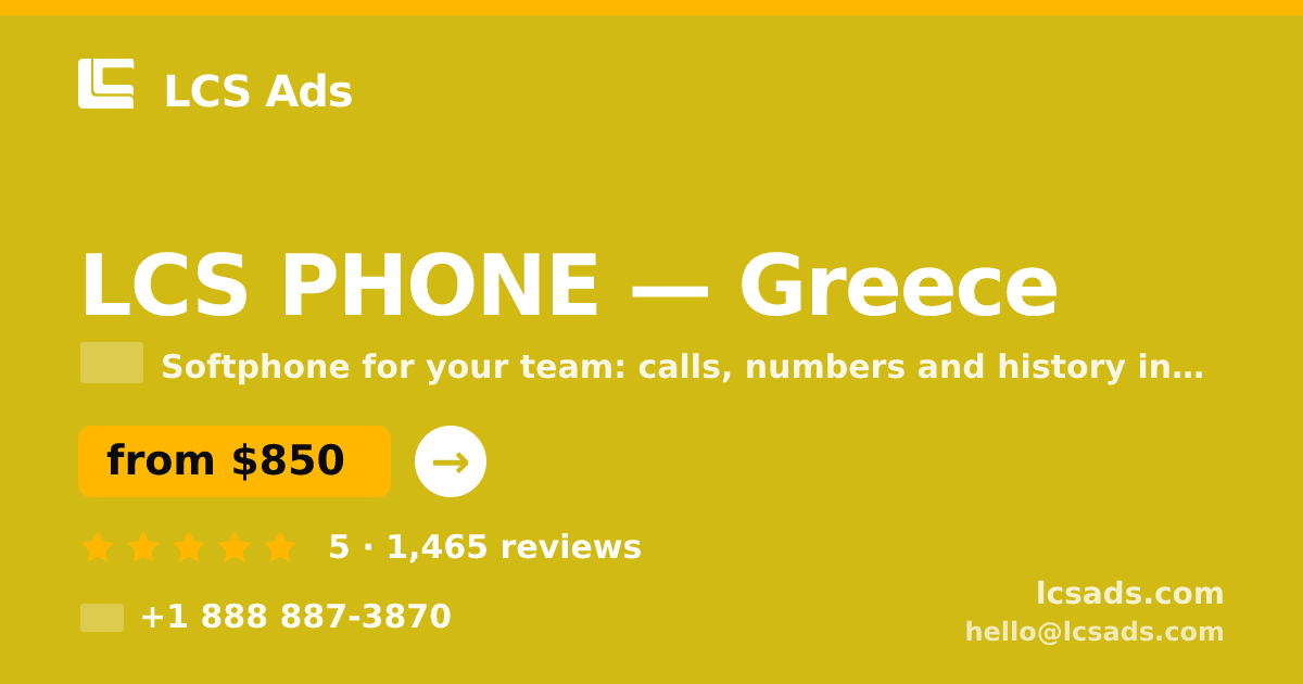 LCS PHONE in Greece — from $850/mo, rated 5/5 by 1465 clients. LCS Ads.