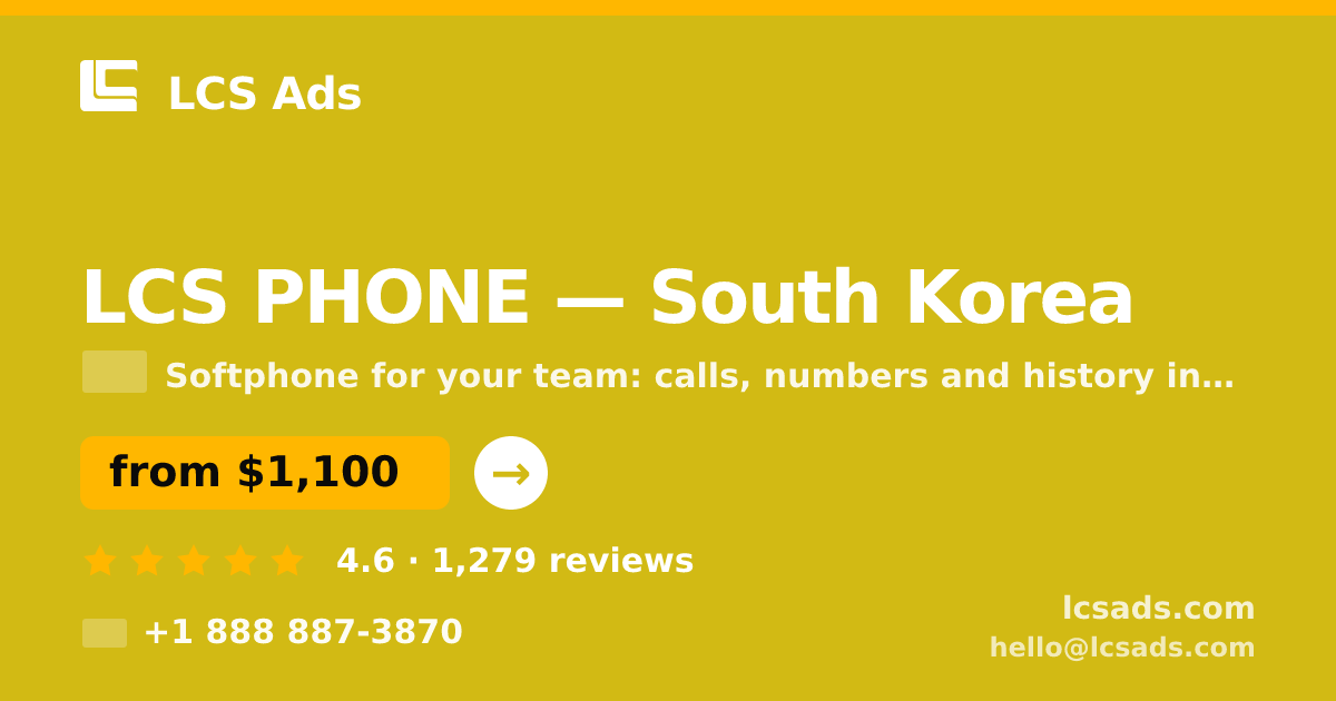 LCS PHONE in South Korea — from $1,100/mo, rated 4.6/5 by 1279 clients. LCS Ads.